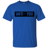Anti - You T-Shirt