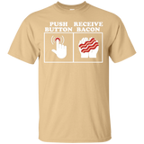 Push Button Receive Bacon T-Shirt
