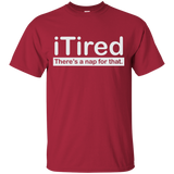 iTired There's A Nap For That T-Shirt