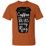 Coffee Solves Everything T-Shirt