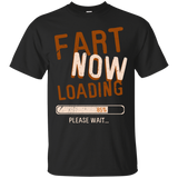 Fart Now Loading T-Shirt