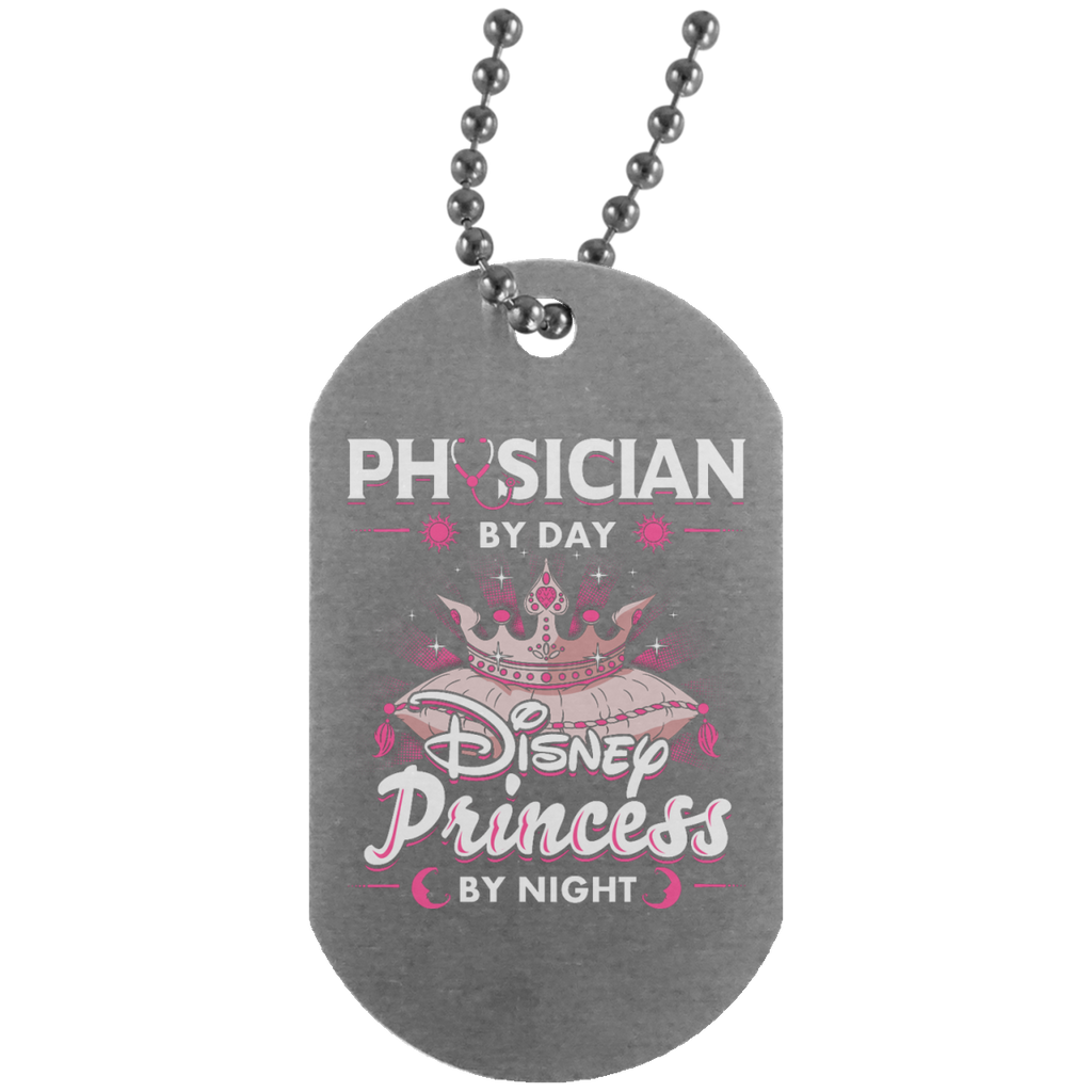 Physician By Day Princess By Night Silver Dog Tag