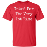 Inked For The Very First Time T-Shirt