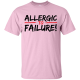 Allergic To Failure T-Shirt