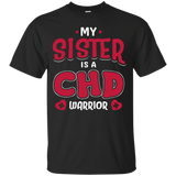 My Sister Is A CHD Warrior Custom Tee