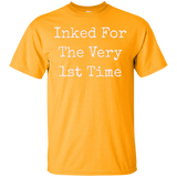 Inked For The Very First Time T-Shirt