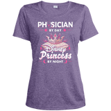 Physician By Day Princess By Night Ladies Heather Dri-Fit Moisture-Wicking Tee