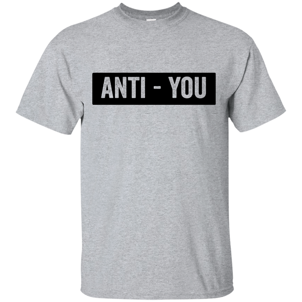 Anti - You T-Shirt