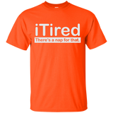 iTired There's A Nap For That T-Shirt