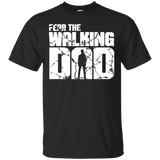 Fear The Walking Dad T-Shirt