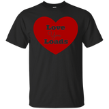 Love You Loads T-Shirt