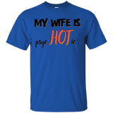 My wife is psycHOTic T-Shirt