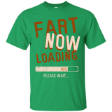 Fart Now Loading T-Shirt