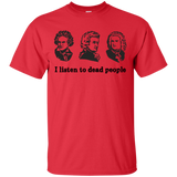 I Listen To Dead People T-Shirt