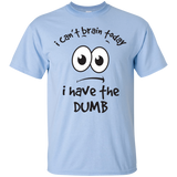 Have The Dumb T-Shirt