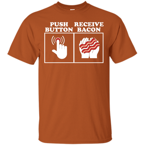 Push Button Receive Bacon T-Shirt