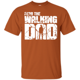 Fear The Walking Dad T-Shirt