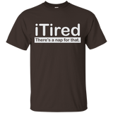 iTired There's A Nap For That T-Shirt