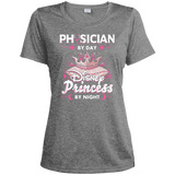 Physician By Day Princess By Night Ladies Heather Dri-Fit Moisture-Wicking Tee