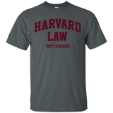 Harvard Law Just Kidding T-Shirt