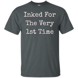 Inked For The Very First Time T-Shirt