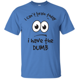 Have The Dumb T-Shirt