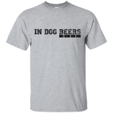 In Dog Beers I've Only Had One T-Shirt