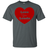 Love You Loads T-Shirt