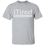 iTired There's A Nap For That T-Shirt