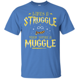 Life Is A Struggle T-Shirt