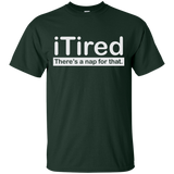 iTired There's A Nap For That T-Shirt
