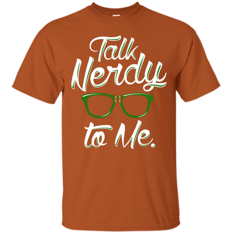 Talk Nerdy To Me T-Shirt
