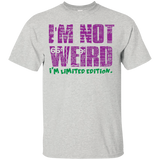 I'm Not Weird I'm Limited Edition T-Shirt