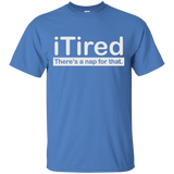 iTired There's A Nap For That T-Shirt