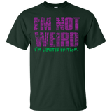 I'm Not Weird I'm Limited Edition T-Shirt