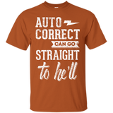 Auto Correct Can Go Straight To He'll T-Shirt