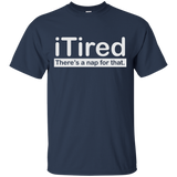 iTired There's A Nap For That T-Shirt