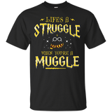 Life Is A Struggle T-Shirt