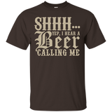 SHHH... Yep, I Hear A Beer Calling Me T-Shirt