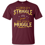 Life Is A Struggle T-Shirt