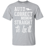Auto Correct Can Go Straight To He'll T-Shirt