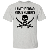 I Am The Dread Pirate Roberts T-Shirt