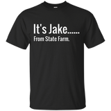 It's Jake..... T-Shirt