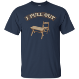 I Pull Out T-Shirt