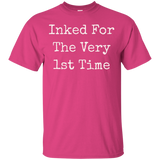 Inked For The Very First Time T-Shirt