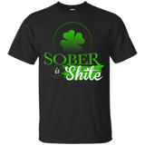 Sober is Shite T-Shirt