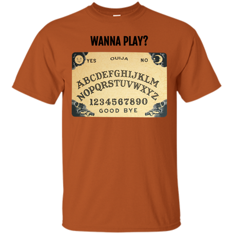 Wanna Play Ouija Board T-Shirt