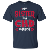 My Sister Is A CHD Warrior Custom Tee
