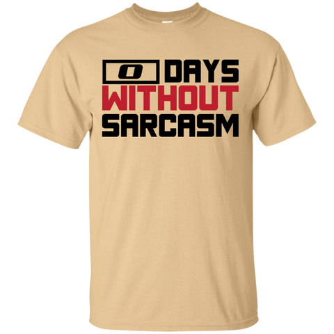 Zero Days Without Sarcasm T-Shirt