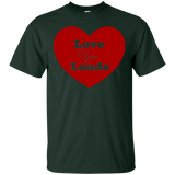 Love You Loads T-Shirt